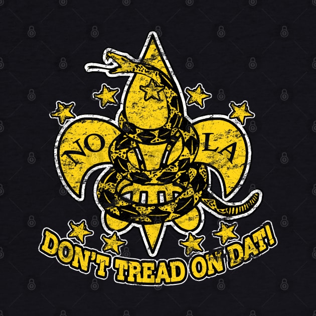 NOLA New Orleans Don't Tread On Dat by TeeCreations